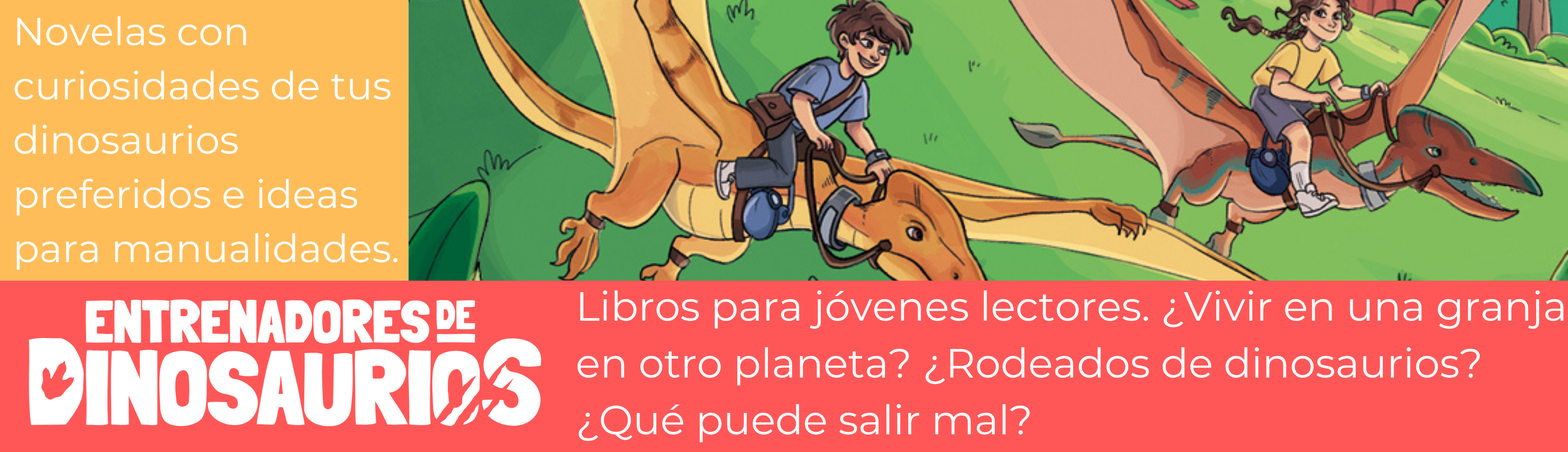 Novelas niños 7 a 8 años Entrenadores de dinosaurios, colonos de un nuevo mundo